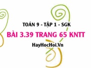 Bài 3.39 trang 65 Toán 9 tập 1 Kết nối tri thức
